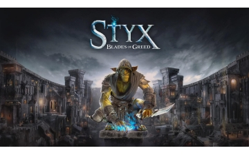 Styx: Blades of Greed – Gölgenin İçinde Açgözlülük