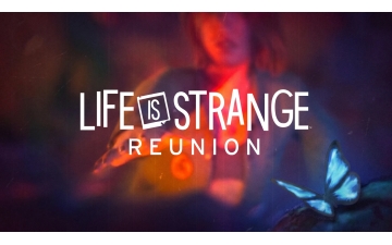 Life is Strange: Reunion – Geçmişle Yüzleşmenin En Duygusal Hali
