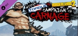 Borderlands 2 : Mr. Torgue's Campaign of Carnage