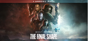 Destiny 2: The Final Shape + Annual Pass - Ön Sipariş