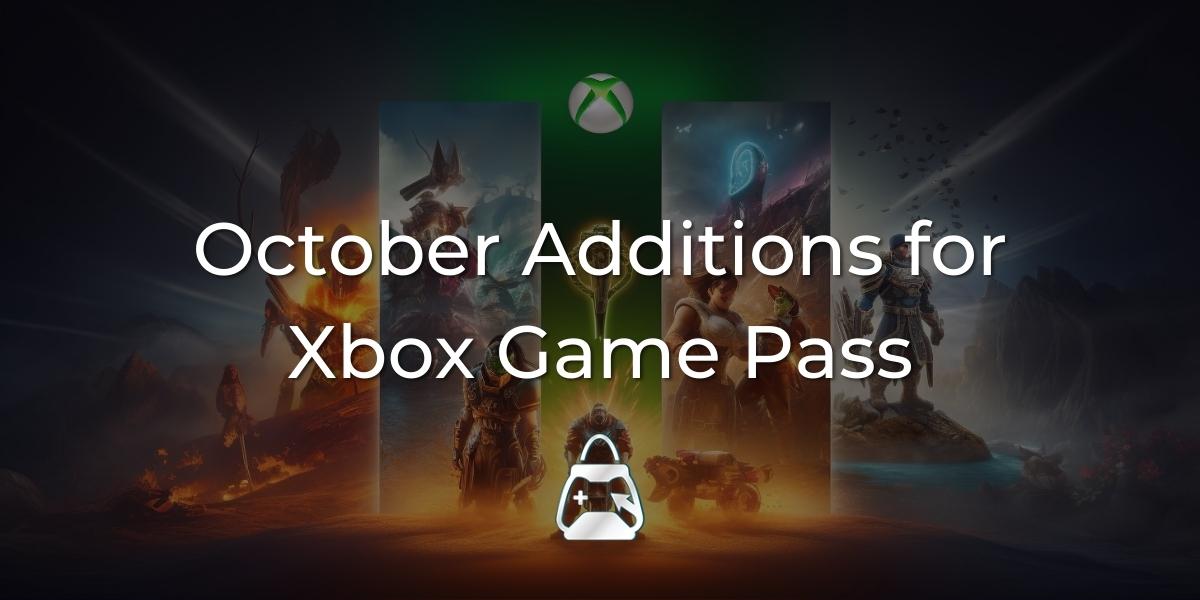 Xbox Game Pass Ekim Ayı Oyunları Açıklandı!