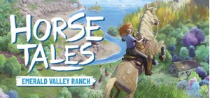 Horse Tales: Emerald Valley Ranch