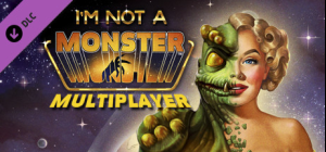 I am not a Monster - Multiplayer Version