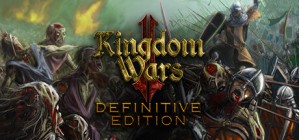 Kingdom Wars 2: Definitive Edition