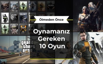 Ölmeden Önce Oynamanız Gereken 10 Oyun (2023)