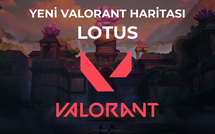 Valorant Yeni Lotus Haritası