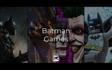 Tüm Batman Oyunları Sıralaması: Kara Şövalye'nin Dijital Maceraları