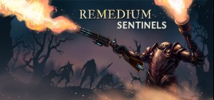 REMEDIUM: Sentinels (Early Access)