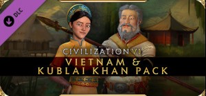 Sid Meier’s Civilization® VI - Vietnam & Kublai Khan Civilization & Scenario Pack (Steam)